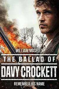 Постер к фильму «The Ballad of Davy Crockett (2024)»