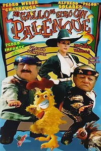 Главный постер фильма «Mi gallo se echo un palenque (1997)»