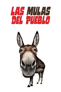 Главный постер фильма «Las mulas del pueblo (1997)»