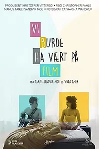 Главный постер фильма «We Should Be A Movie (2020)»