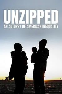 Постер к фильму «UNZIPPED: An Autopsy of American Inequality (2021)»