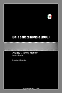 Главный постер фильма «De la cabeza al cielo (1990)»