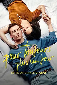 Главный постер сериала «Pour toujours, plus un jour (2020)»