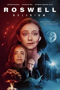 Постер к фильму «Roswell Delirium (2023)»