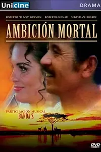 Главный постер фильма «Ambición mortal (1997)»