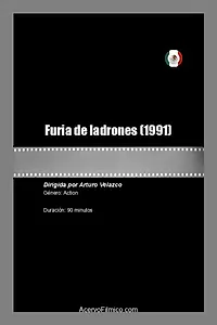 Постер к фильму «Furia de ladrones (1991)»