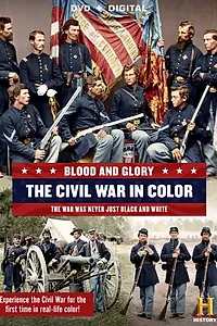 Постер к сериалу «Blood and Glory: The Civil War in Color (2015)»