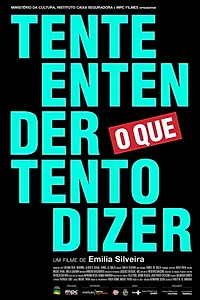 Главный постер фильма «Tente entender o que tento dizer (2019)»