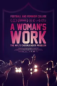 Постер к фильму «A Woman's Work: The NFL's Cheerleader Problem (2019)»