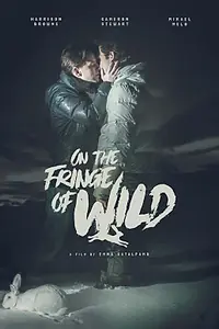 Главный постер фильма «On the Fringe of Wild (2021)»