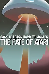Постер к фильму «Easy to Learn, Hard to Master: The Fate of Atari (2017)»