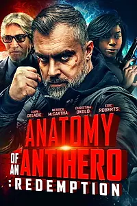 Постер к фильму «Anatomy of an Antihero: Redemption (2020)»