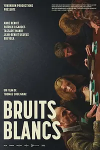 Постер к фильму «Bruits blancs (2021)»