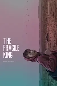 Постер к фильму «The Fragile King (2022)»