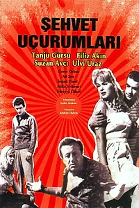 Главный постер фильма «Sehvet Uçurumlari (1962)»