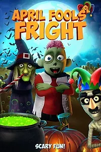 Главный постер мультфильма «April Fools Fright (2020)»