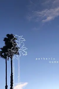 Постер к фильму «Pathetic Woman (2020)»