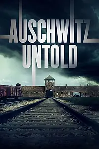 Главный постер сериала «Auschwitz Untold in Color (2020)»