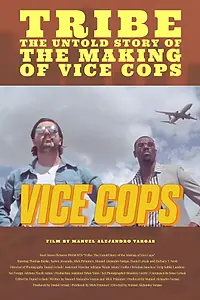 Главный постер фильма «Tribe: The Untold Story of the Making of Vice Cops (2020)»