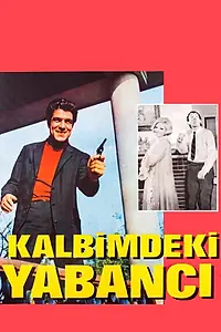 Главный постер фильма «Kalbimdeki yabanci (1968)»