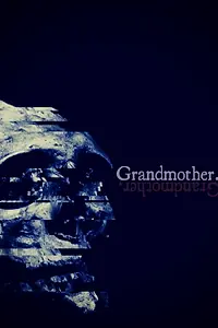 Главный постер фильма «Grandmother (2020)»