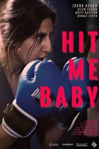 Главный постер фильма «Hit Me Baby (2018)»