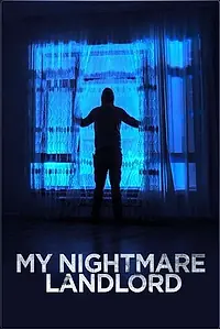 Главный постер фильма «My Nightmare Landlord (2020)»
