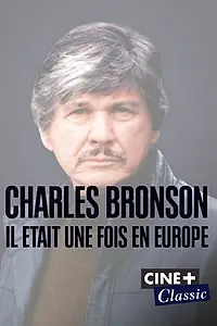 Постер к фильму «Charles Bronson: il était une fois en Europe (2020)»