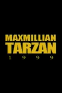 Главный постер фильма «Maximillian Tarzan (1999)»