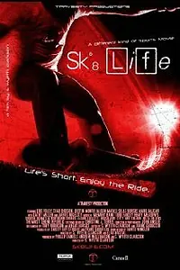 Постер к фильму «Sk8 Life (2006)»