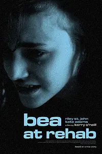 Главный постер фильма «Bea at Rehab (2021)»