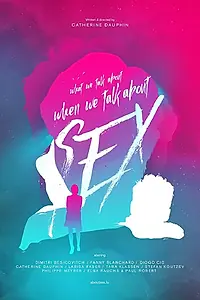 Постер к сериалу «What We Talk About When We Talk About Sex (2020)»