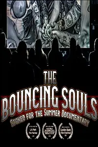 Постер к фильму «Bouncing Souls: Stoked for the Summer (Documentary) (2020)»