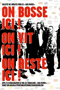 Постер к фильму «On bosse ici! On vit ici! On reste ici! (2010)»