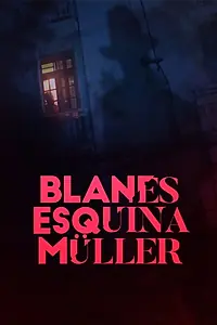 Главный постер фильма «Blanes esquina Muller (2020)»
