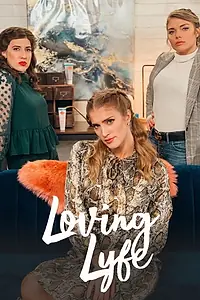 Главный постер сериала «Loving Lyfe (2019)»