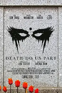 Главный постер фильма «Death Do Us Part (2020)»