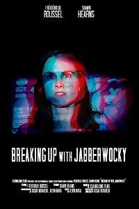 Главный постер фильма «Breaking Up with Jabberwocky (2019)»