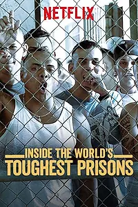 Постер к сериалу «Самые жестокие тюрьмы мира (2016 - 2021)»