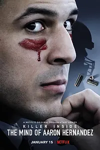 Постер к сериалу «Аарон Эрнандес: Убийца внутри (2020)»