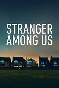 Главный постер сериала «Stranger Among Us (2020)»