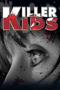 Постер к сериалу «Killer Kids (2011)»