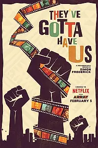 Главный постер сериала «Black Hollywood: 'They've Gotta Have Us' (2018)»