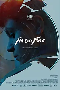 Главный постер фильма «I'm on Fire (2022)»