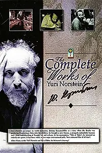Главный постер мультфильма «The Complete Works of Yuri Norstein (2005)»