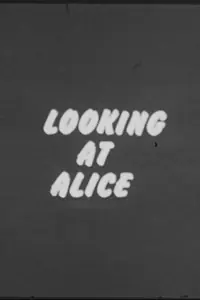 Главный постер фильма «Looking at Alice (1977)»
