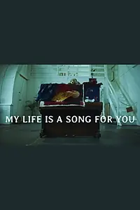 Главный постер фильма «My life is a song for you - a film about grief and art (2020)»