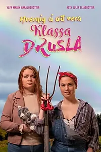 Постер к фильму «Hvernig á að vera Klassa Drusla (2021)»