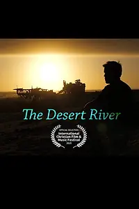 Постер к фильму «The Desert River (2019)»