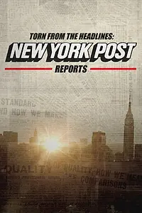 Главный постер сериала «Torn from the Headlines: New York Post Reports (2020)»